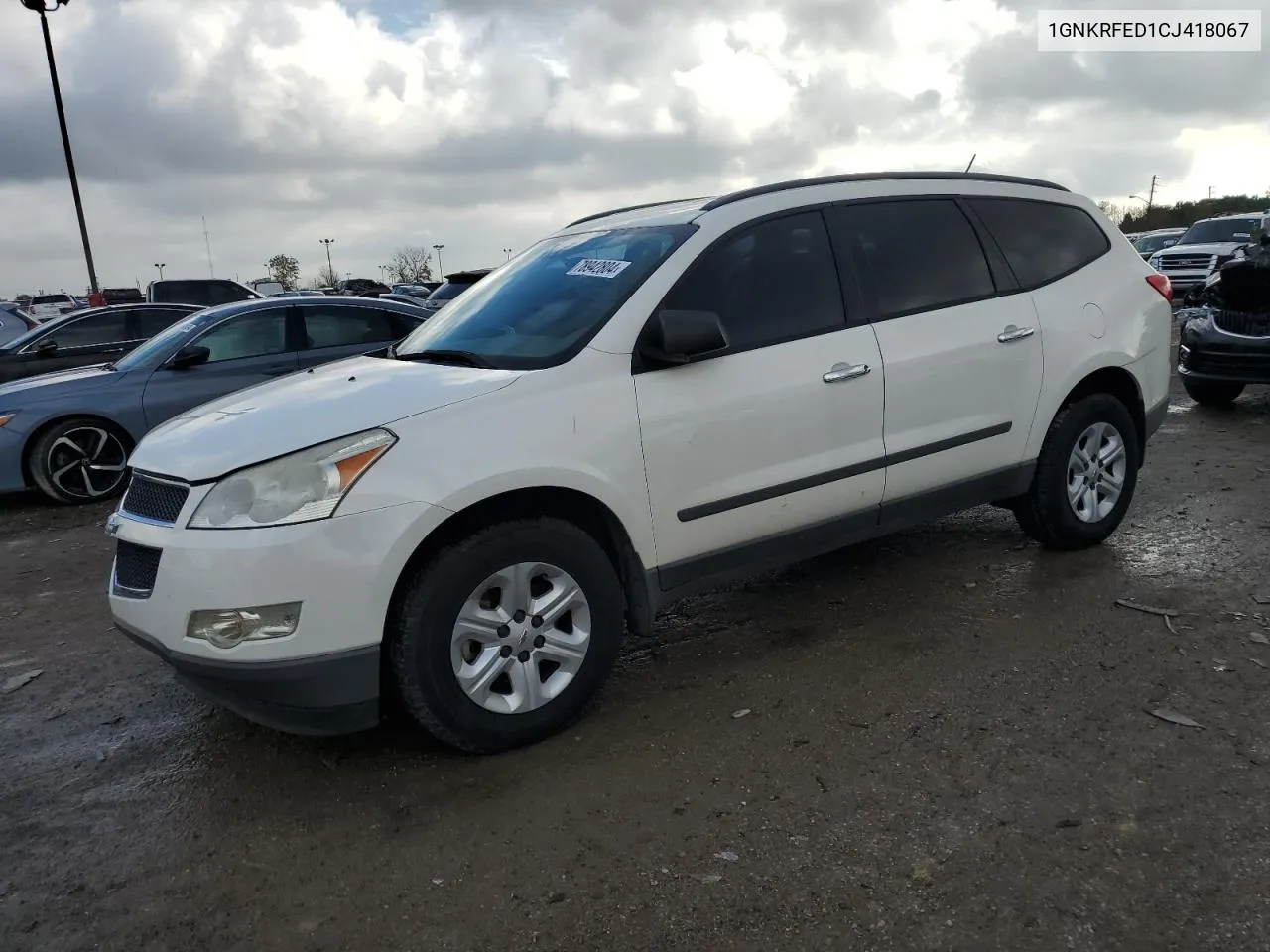 2012 Chevrolet Traverse Ls VIN: 1GNKRFED1CJ418067 Lot: 78942804