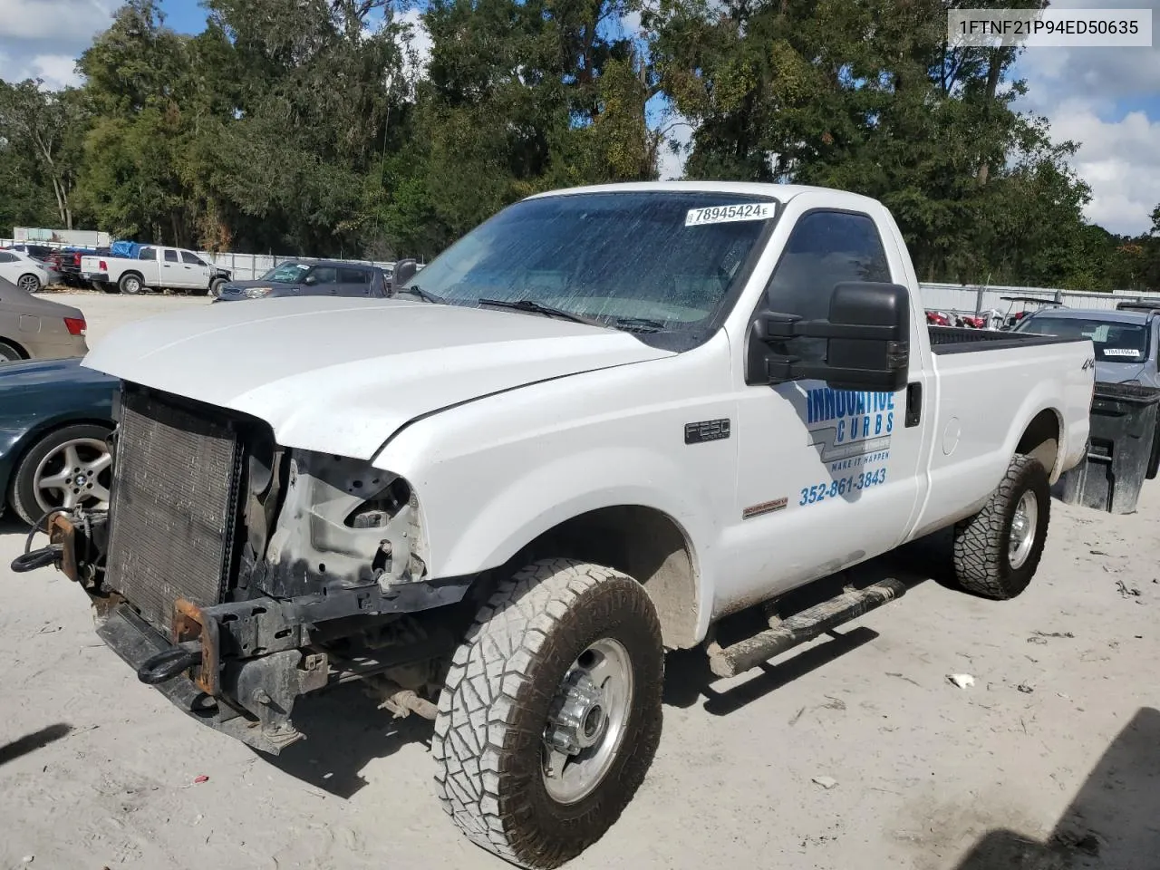 2004 Ford F250 Super Duty VIN: 1FTNF21P94ED50635 Lot: 78945424