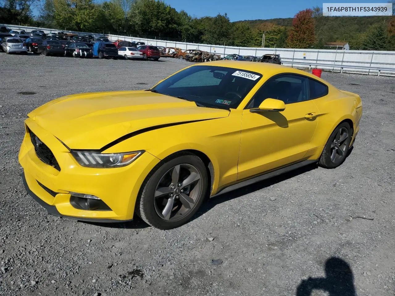 2015 Ford Mustang VIN: 1FA6P8TH1F5343939 Lot: 75185854