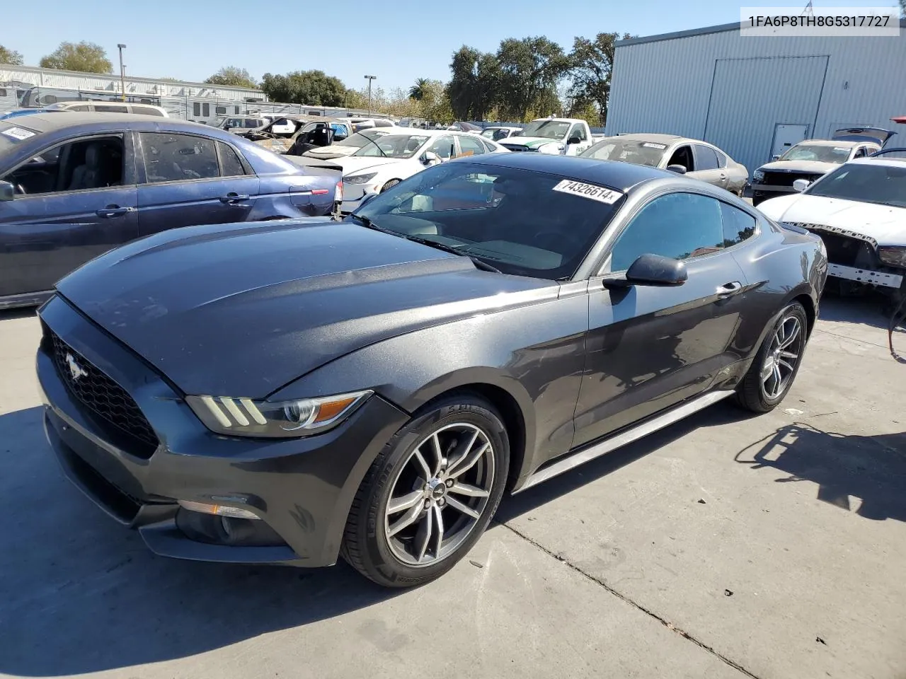 2016 Ford Mustang VIN: 1FA6P8TH8G5317727 Lot: 74326614