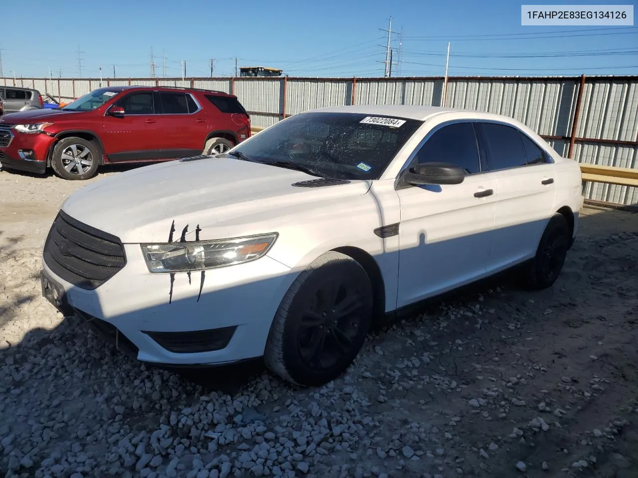 2014 Ford Taurus Sel VIN: 1FAHP2E83EG134126 Lot: 73022084