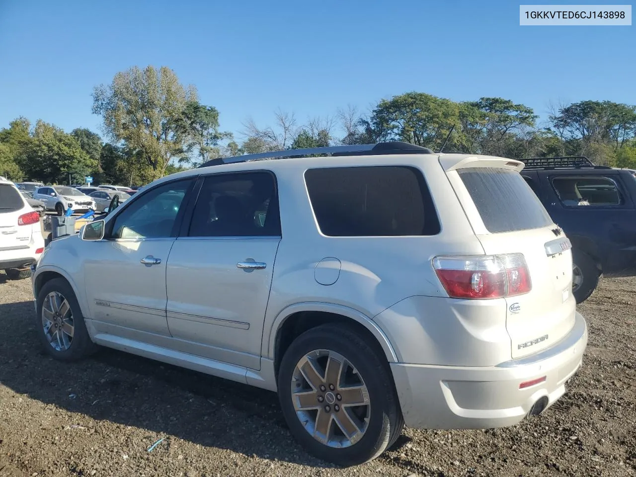 2012 GMC Acadia Denali VIN: 1GKKVTED6CJ143898 Lot: 73167184