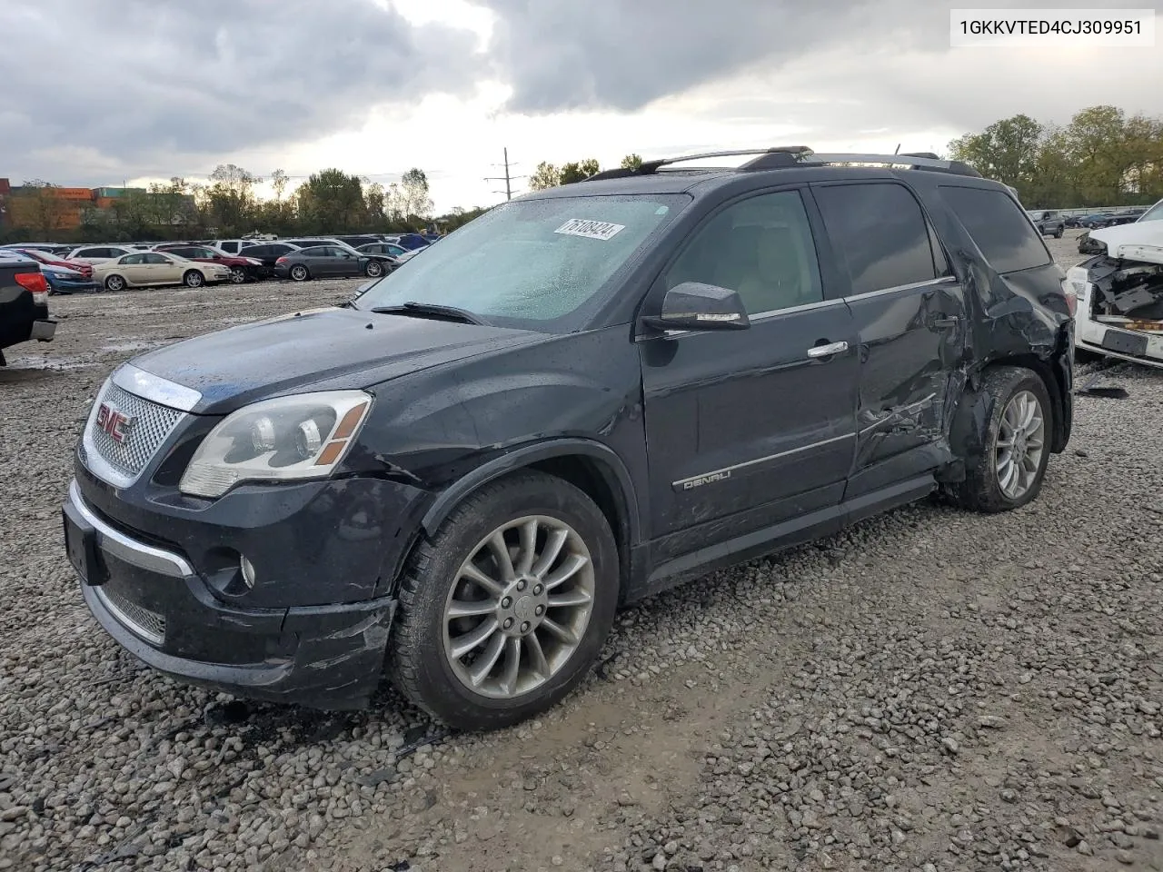 2012 GMC Acadia Denali VIN: 1GKKVTED4CJ309951 Lot: 76108424