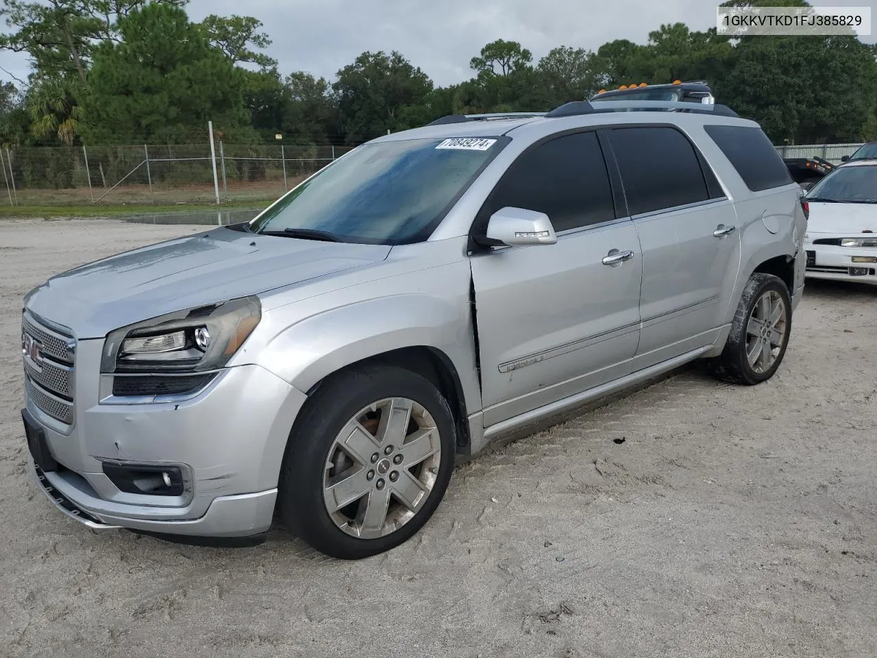 2015 GMC Acadia Denali VIN: 1GKKVTKD1FJ385829 Lot: 70849274