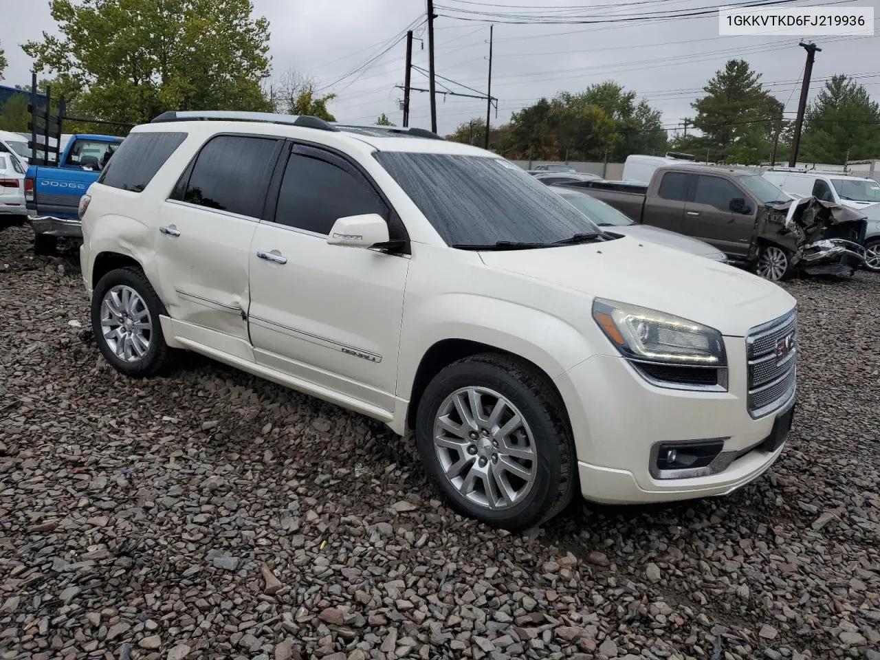 2015 GMC Acadia Denali VIN: 1GKKVTKD6FJ219936 Lot: 72831324