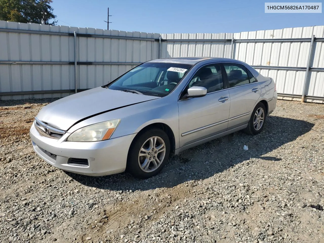 2006 Honda Accord Ex VIN: 1HGCM56826A170487 Lot: 77934264