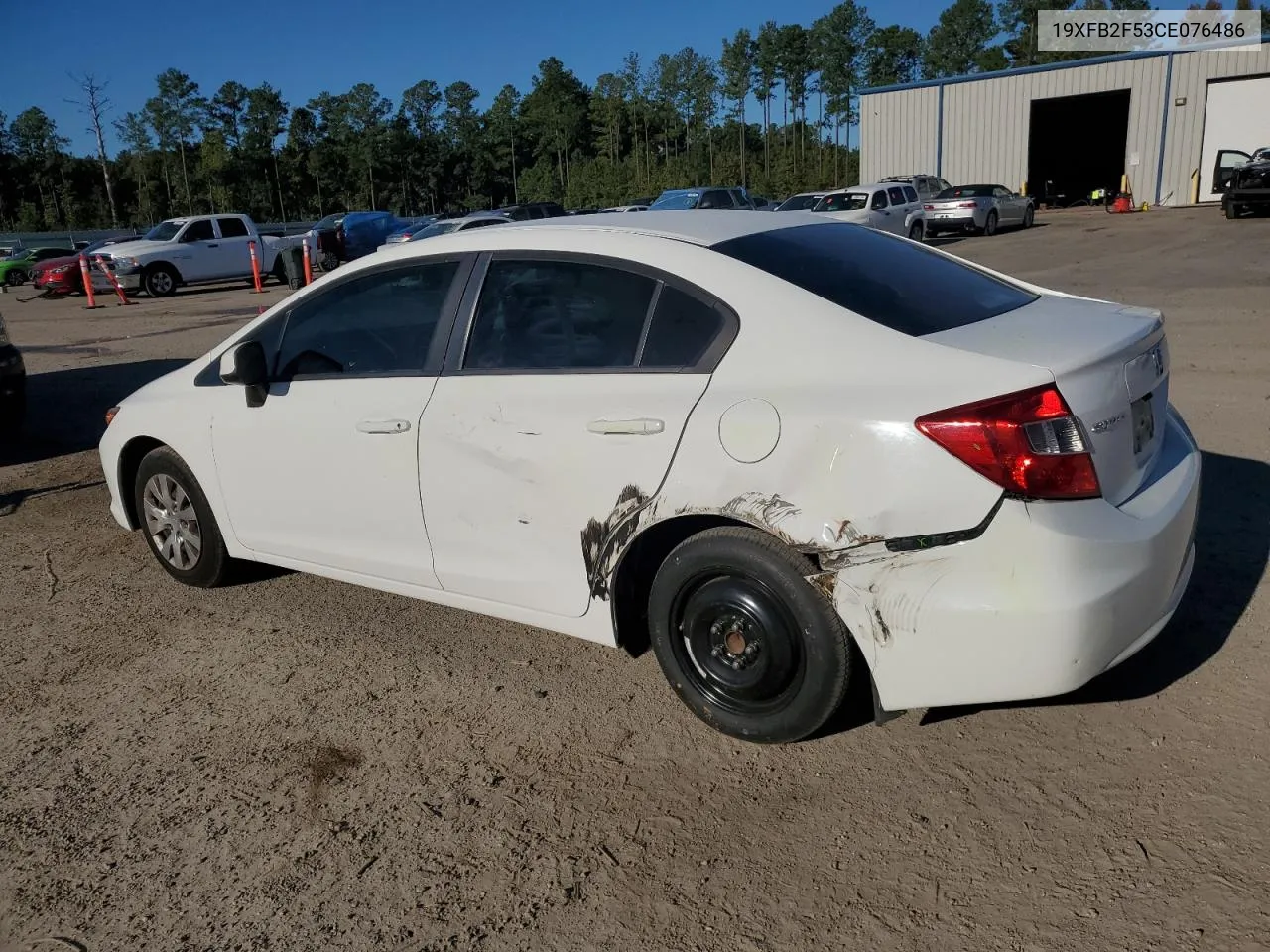 2012 Honda Civic Lx VIN: 19XFB2F53CE076486 Lot: 74762704