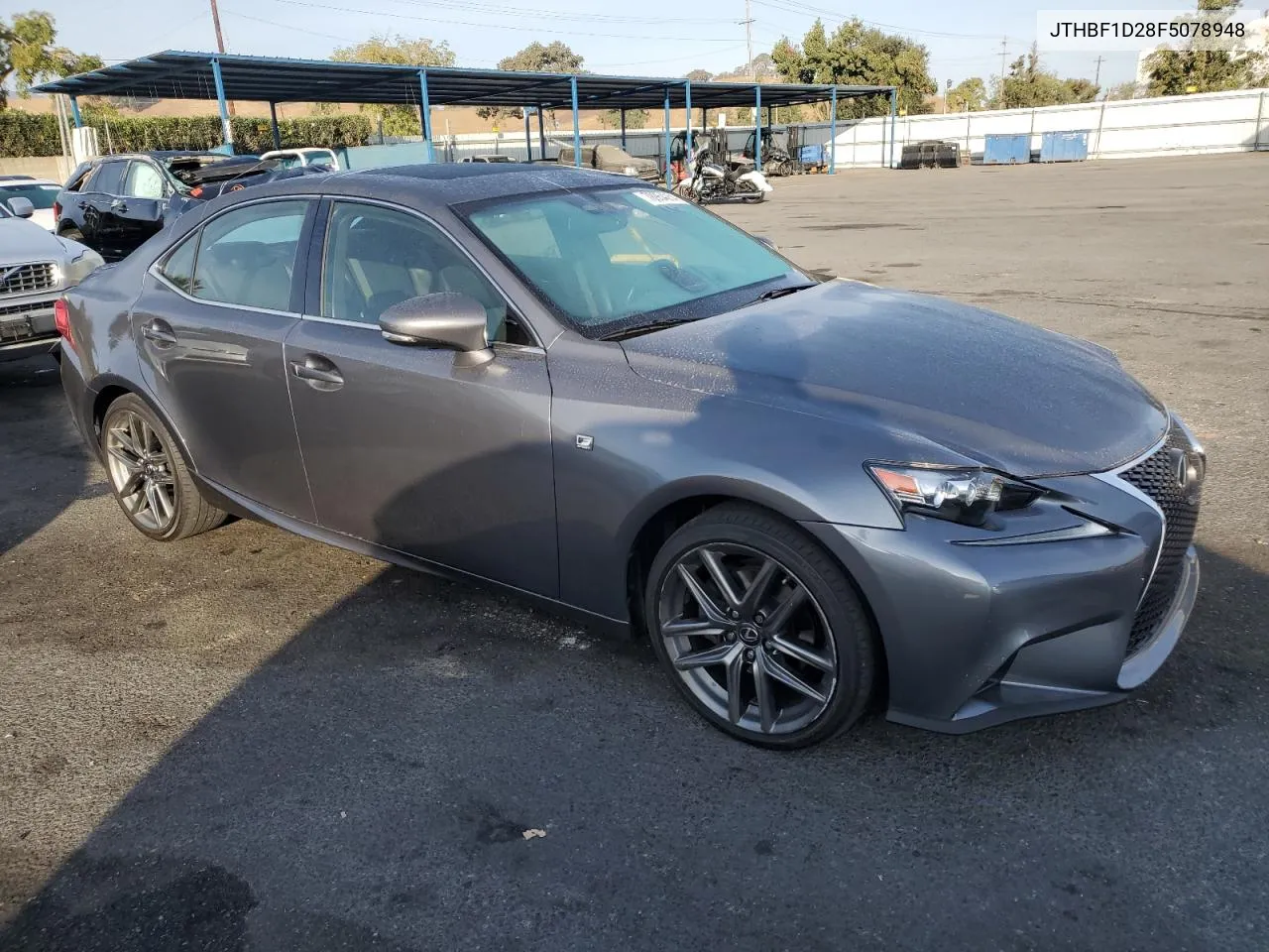 2015 Lexus Is 250 VIN: JTHBF1D28F5078948 Lot: 78954254