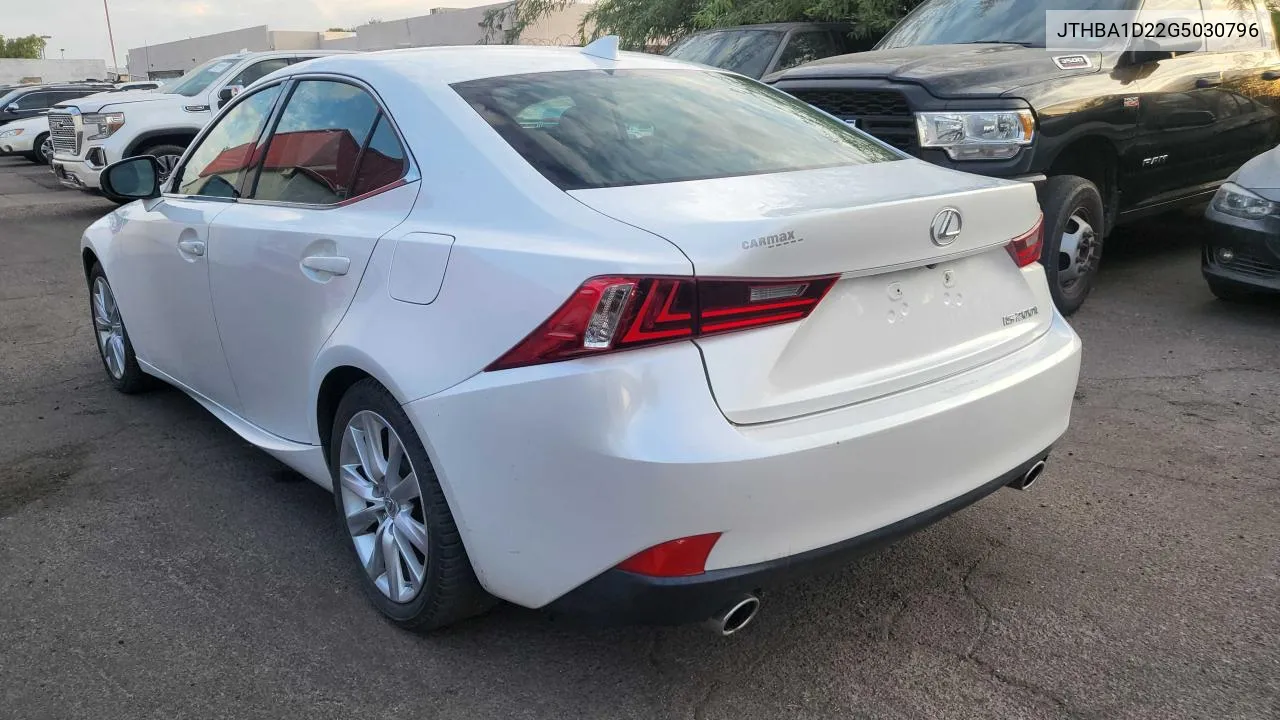 2016 Lexus Is 200T VIN: JTHBA1D22G5030796 Lot: 78089444