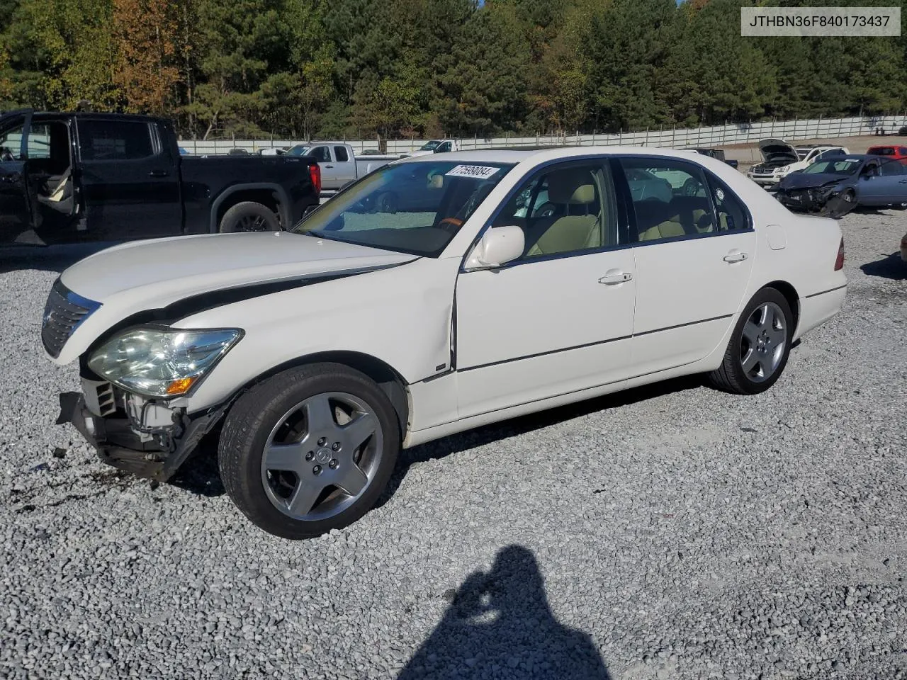 2004 Lexus Ls 430 VIN: JTHBN36F840173437 Lot: 77599084