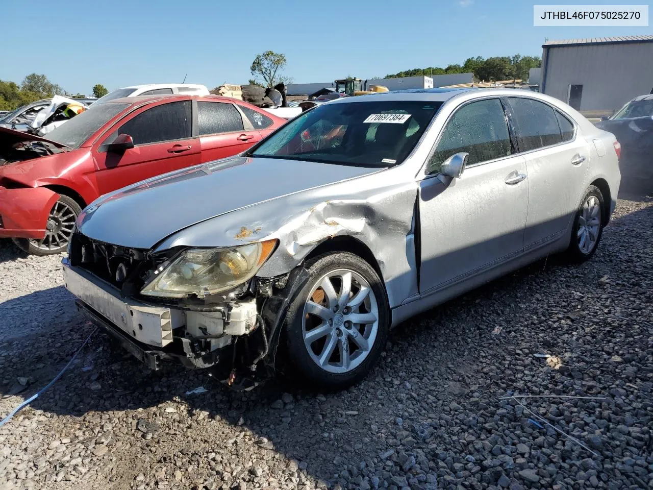 2007 Lexus Ls 460 VIN: JTHBL46F075025270 Lot: 70697384