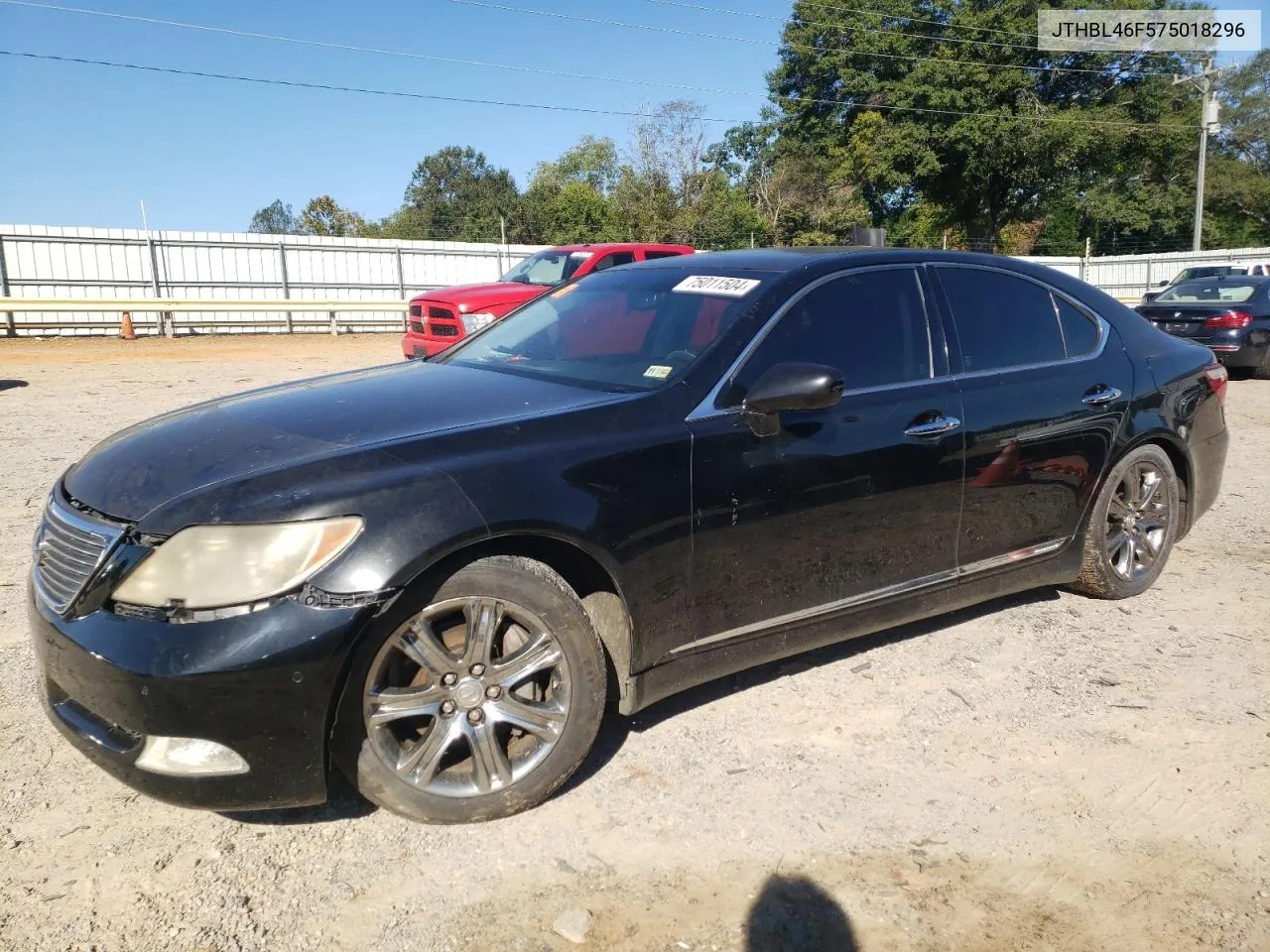 2007 Lexus Ls 460 VIN: JTHBL46F575018296 Lot: 75011504