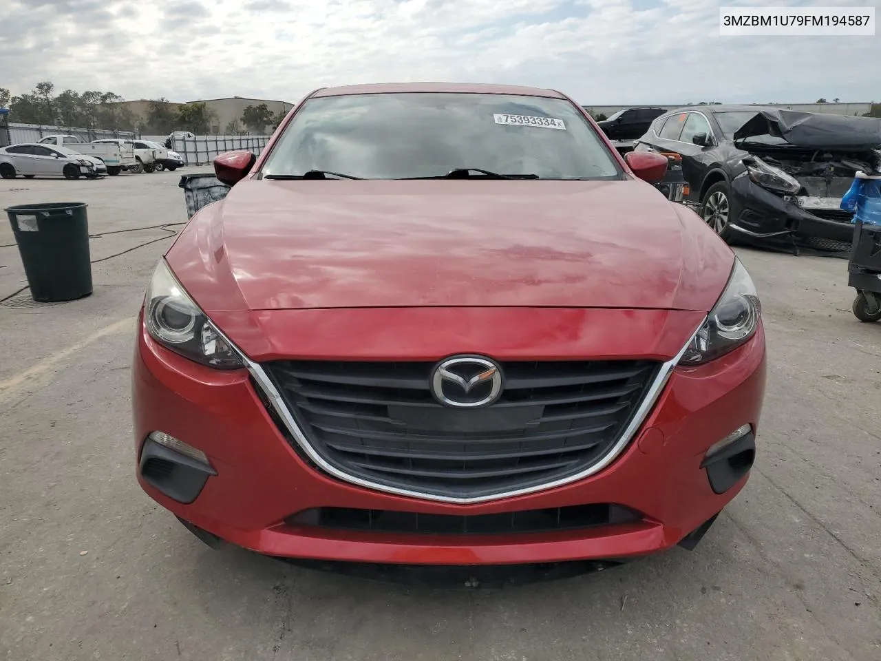 2015 Mazda 3 Sport VIN: 3MZBM1U79FM194587 Lot: 75393334