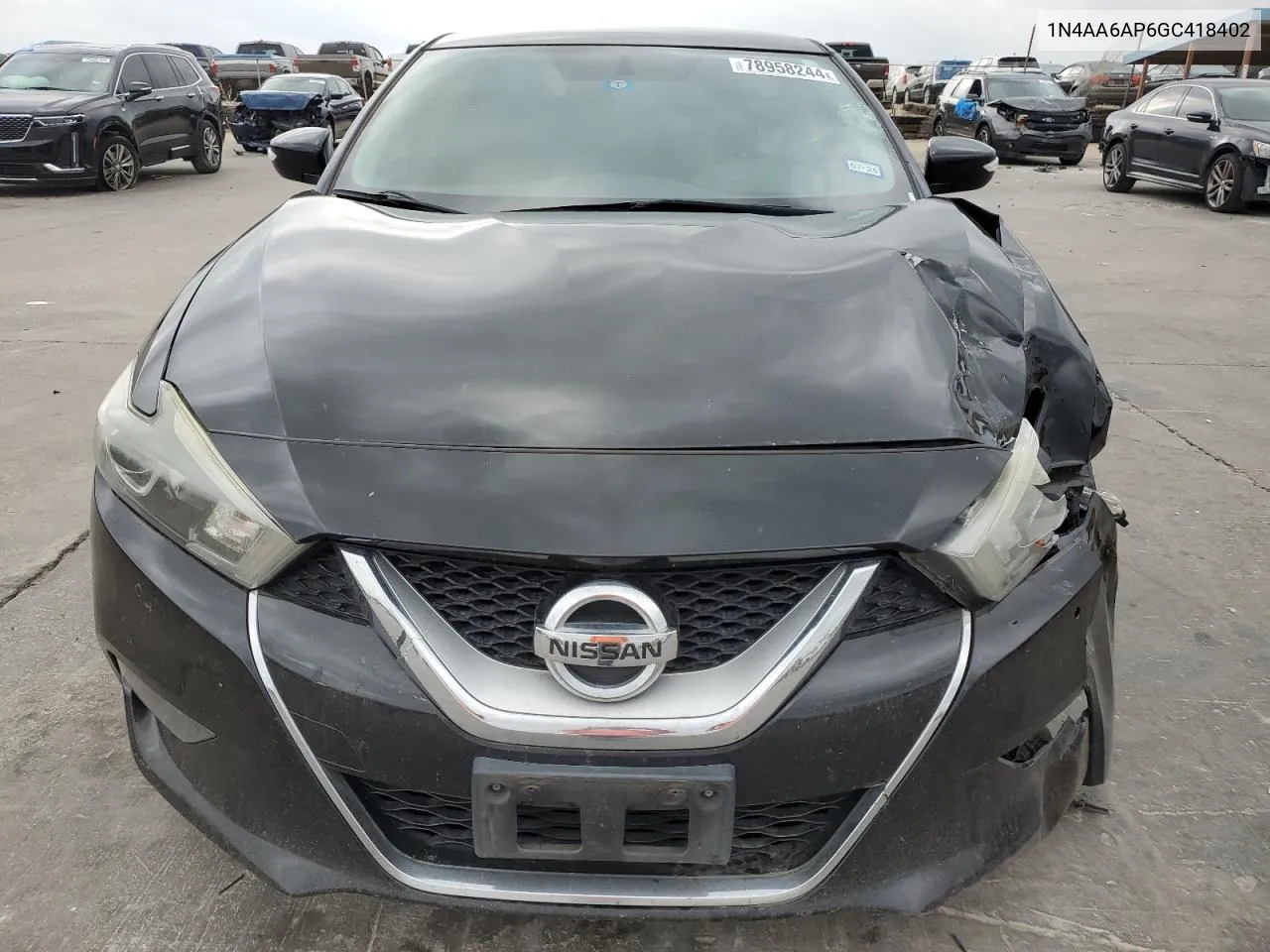 2016 Nissan Maxima 3.5S VIN: 1N4AA6AP6GC418402 Lot: 78958244