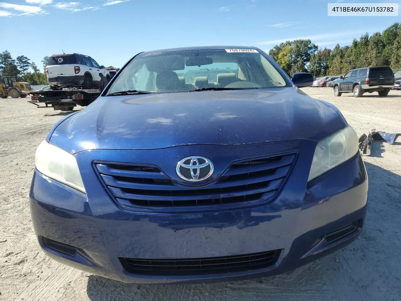 2007 Toyota Camry Ce VIN: 4T1BE46K67U153782 Lot: 76870024