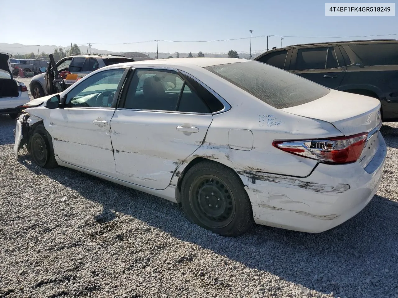 2016 Toyota Camry Le VIN: 4T4BF1FK4GR518249 Lot: 69434094