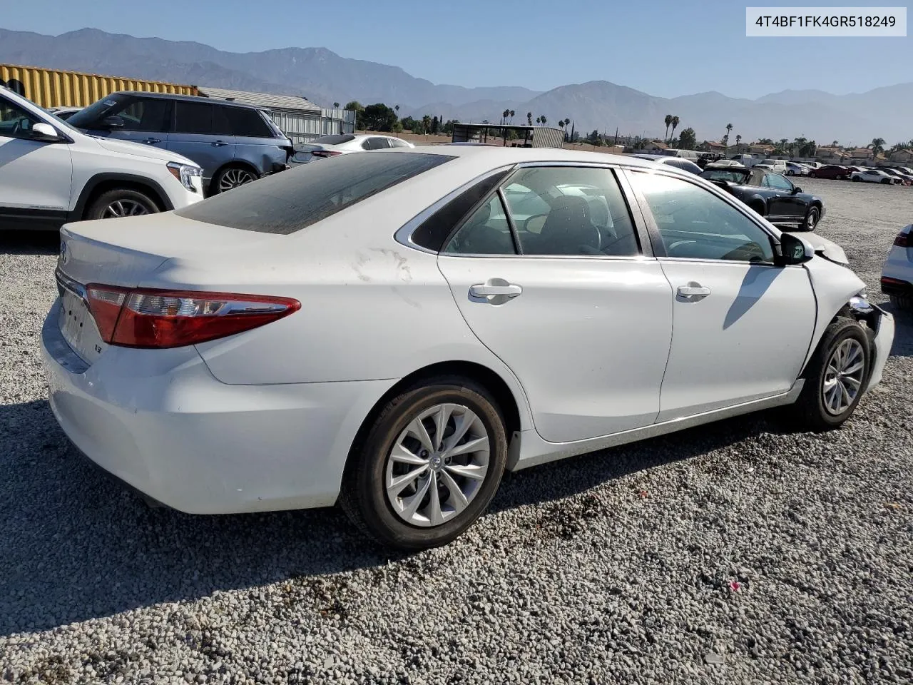 2016 Toyota Camry Le VIN: 4T4BF1FK4GR518249 Lot: 69434094