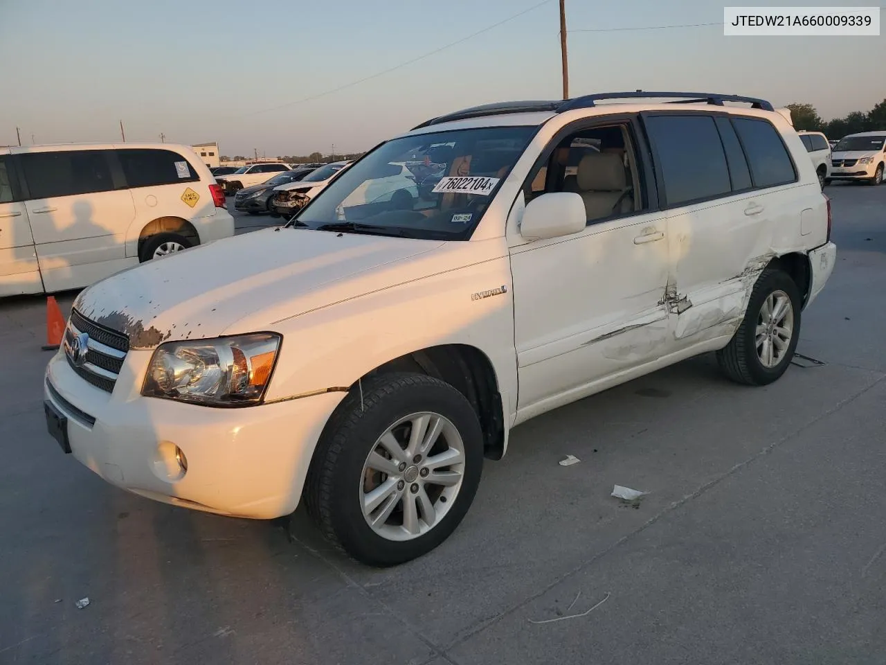 2006 Toyota Highlander Hybrid VIN: JTEDW21A660009339 Lot: 76022104