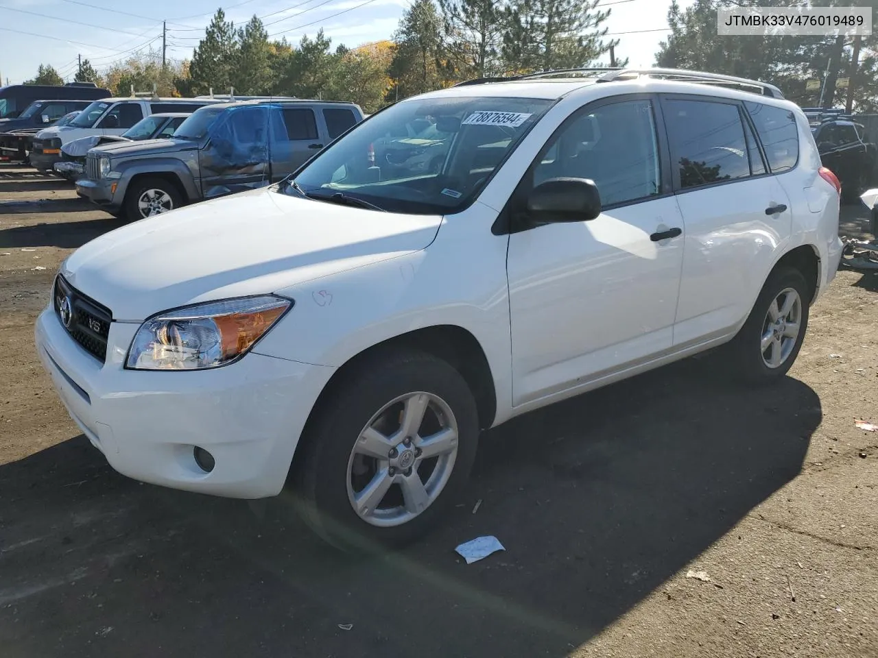 2007 Toyota Rav4 VIN: JTMBK33V476019489 Lot: 78876594