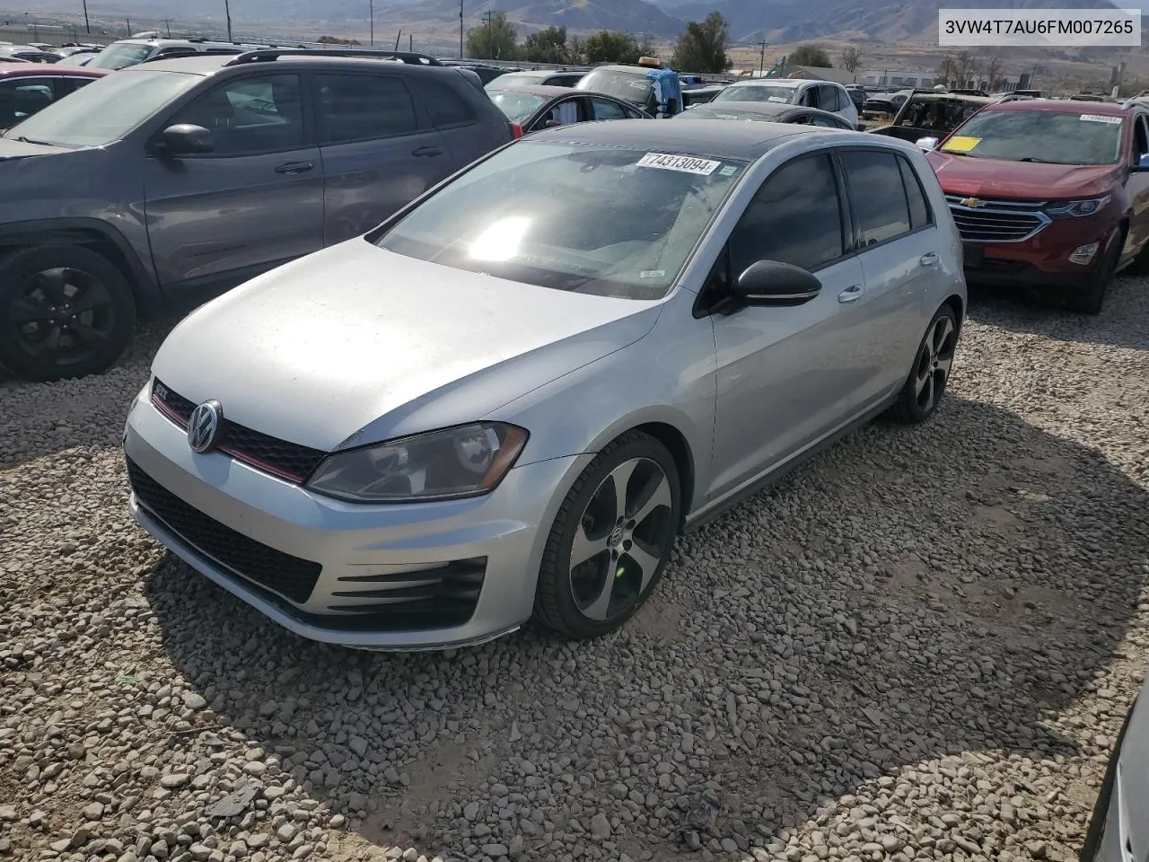 2015 Volkswagen Gti VIN: 3VW4T7AU6FM007265 Lot: 74313094