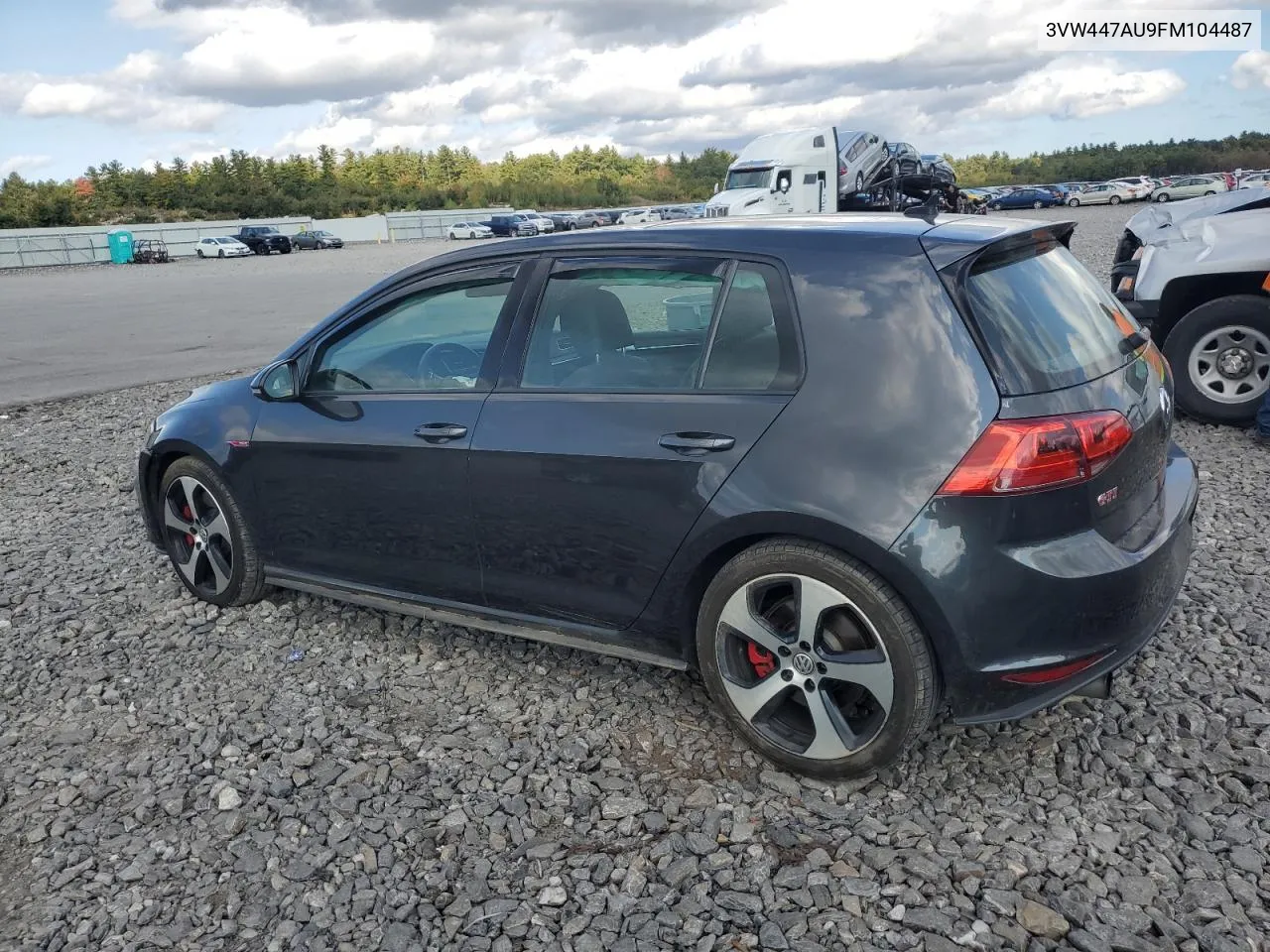 2015 Volkswagen Gti VIN: 3VW447AU9FM104487 Lot: 74582474