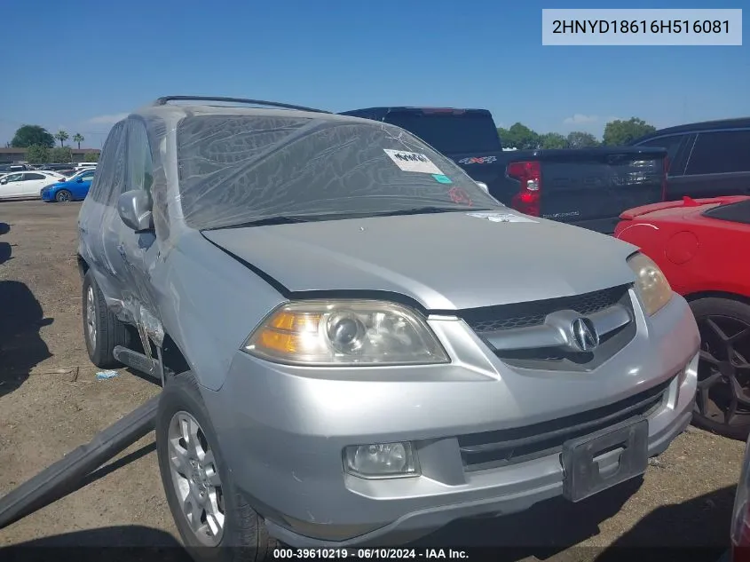 2006 Acura Mdx Touring VIN: 2HNYD18616H516081 Lot: 39610219