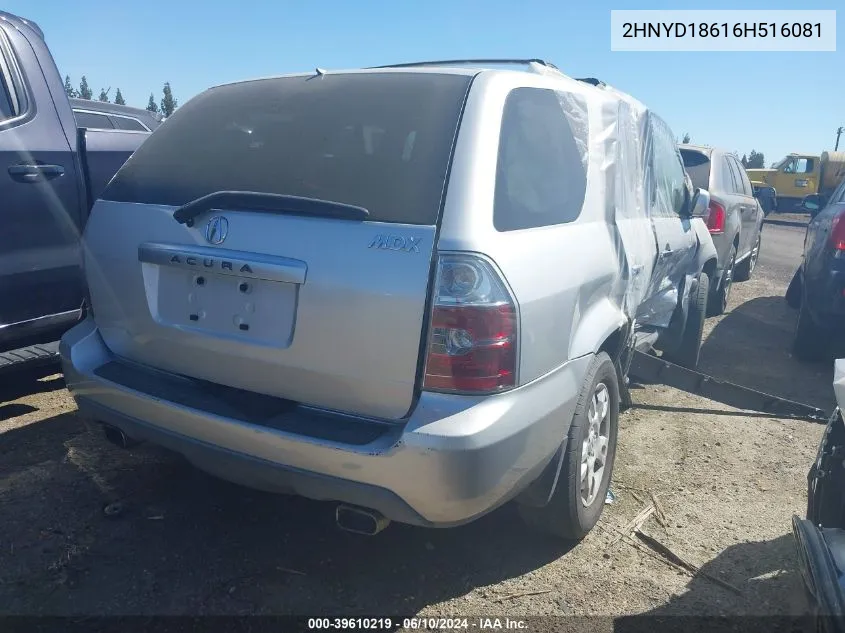 2006 Acura Mdx Touring VIN: 2HNYD18616H516081 Lot: 39610219