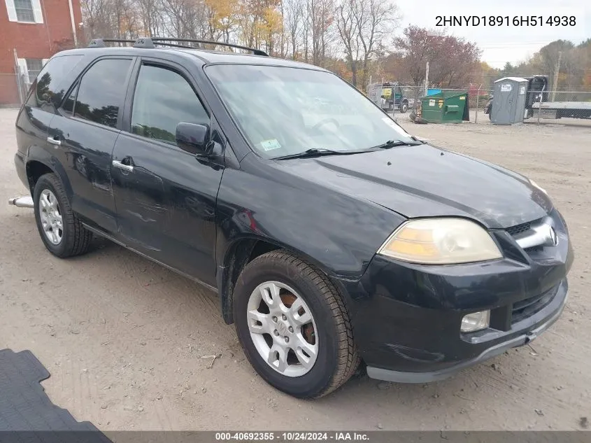 2006 Acura Mdx VIN: 2HNYD18916H514938 Lot: 40692355