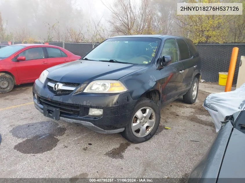 2006 Acura Mdx VIN: 2HNYD18276H537126 Lot: 40795257