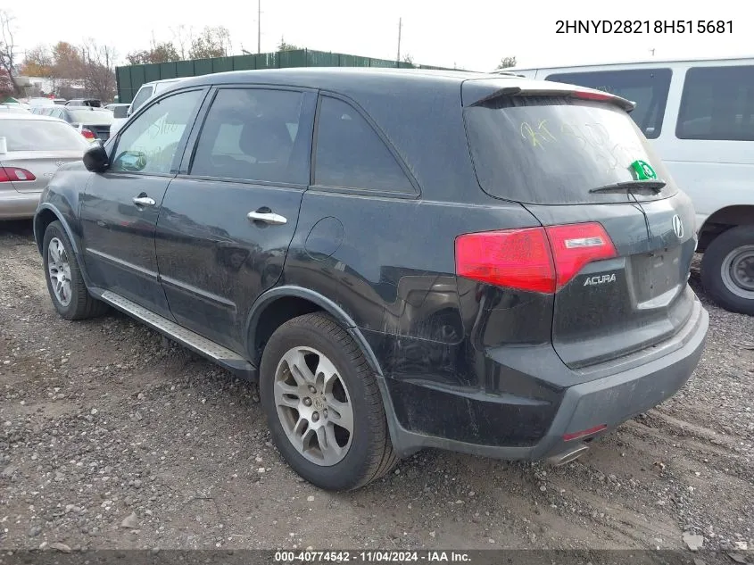 2008 Acura Mdx VIN: 2HNYD28218H515681 Lot: 40774542