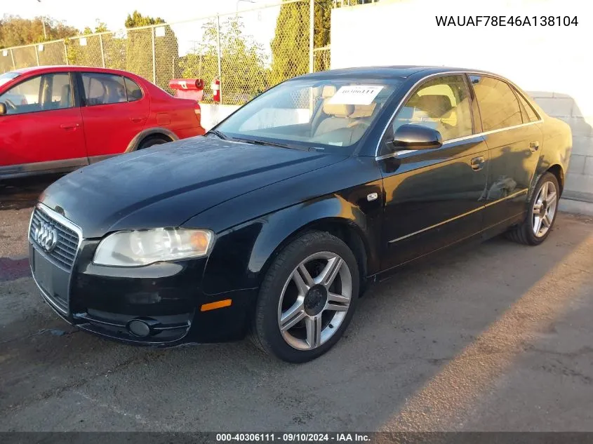 2006 Audi A4 2 Turbo VIN: WAUAF78E46A138104 Lot: 40306111