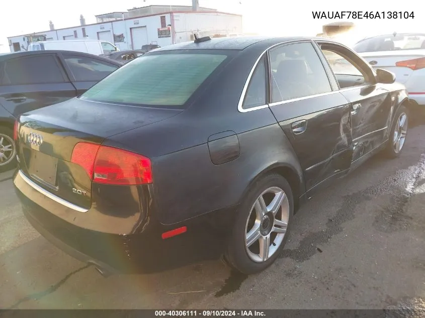 2006 Audi A4 2 Turbo VIN: WAUAF78E46A138104 Lot: 40306111