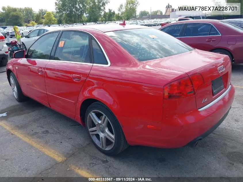 2007 Audi A4 2.0T VIN: WAUAF78EX7A228701 Lot: 40333567