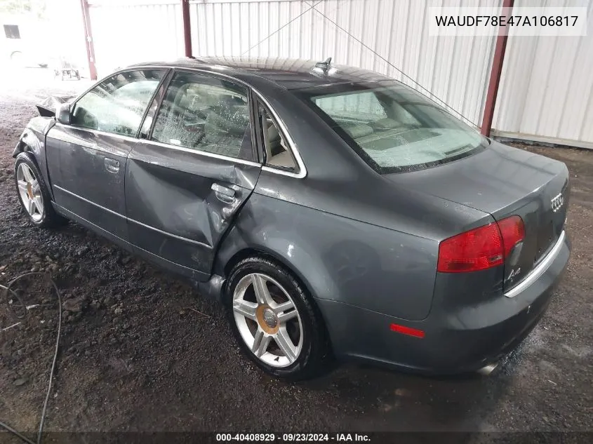 2007 Audi A4 2.0T VIN: WAUDF78E47A106817 Lot: 40408929