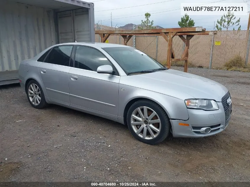 2007 Audi A4 2.0T VIN: WAUDF78E77A127211 Lot: 40704680