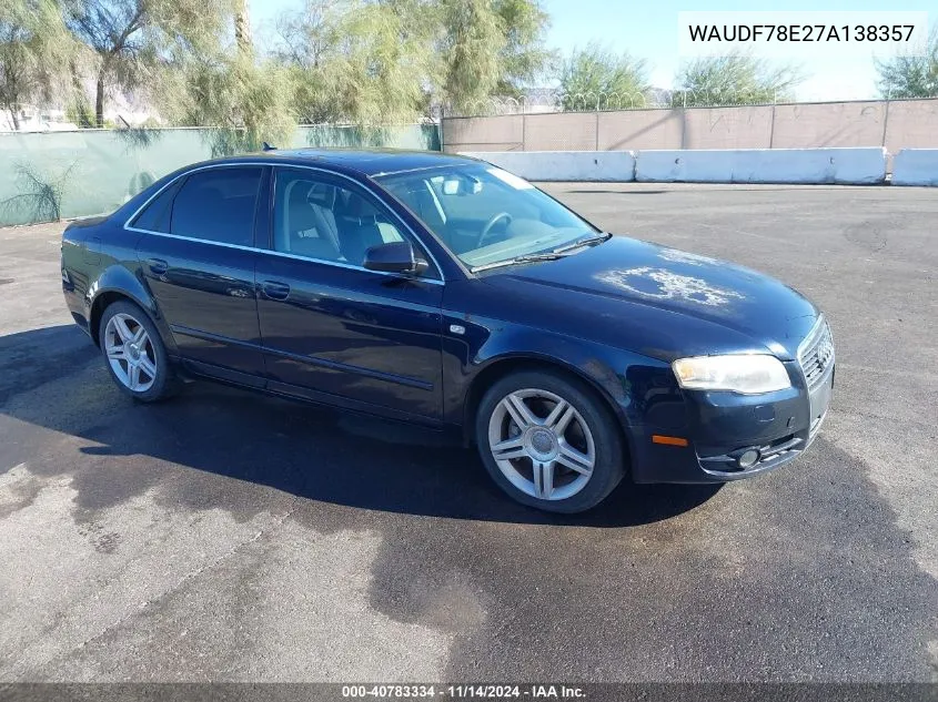 2007 Audi A4 2.0T VIN: WAUDF78E27A138357 Lot: 40783334