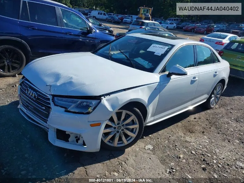 2018 Audi A4 2.0T Premium/2.0T Tech Premium VIN: WAUDNAF44JA040402 Lot: 40121801