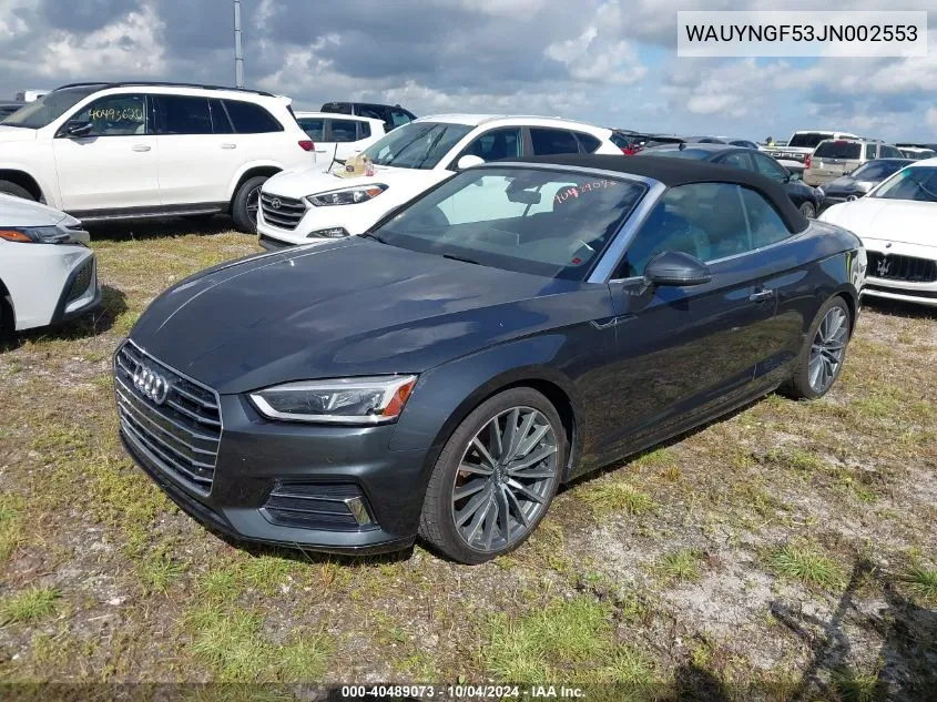 2018 Audi A5 2.0T Premium VIN: WAUYNGF53JN002553 Lot: 40489073