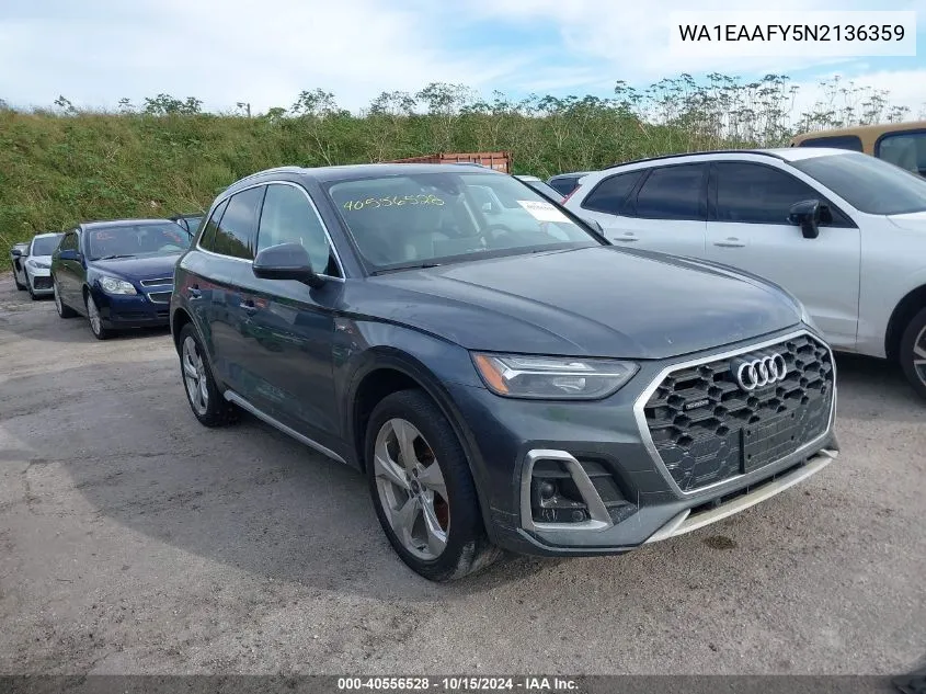 2022 Audi Q5 Premium Plus 45 Tfsi S Line Quattro S Tronic VIN: WA1EAAFY5N2136359 Lot: 40556528