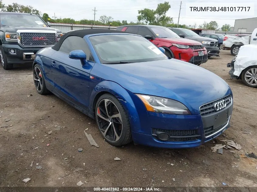 2008 Audi Tt 2.0T VIN: TRUMF38J481017717 Lot: 40407862