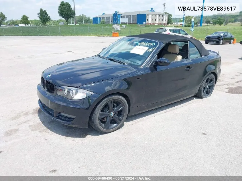 2008 BMW 128I VIN: WBAUL73578VE89617 Lot: 39466490