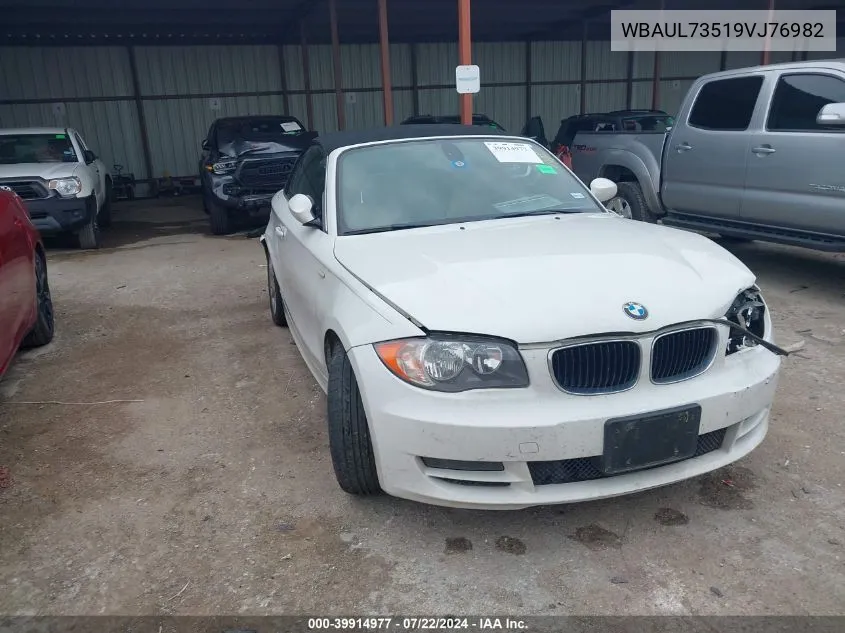 2009 BMW 128I VIN: WBAUL73519VJ76982 Lot: 39914977