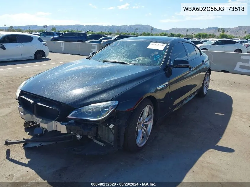 2018 BMW 640I Gran Coupe xDrive VIN: WBA6D2C56JGT73518 Lot: 40232529