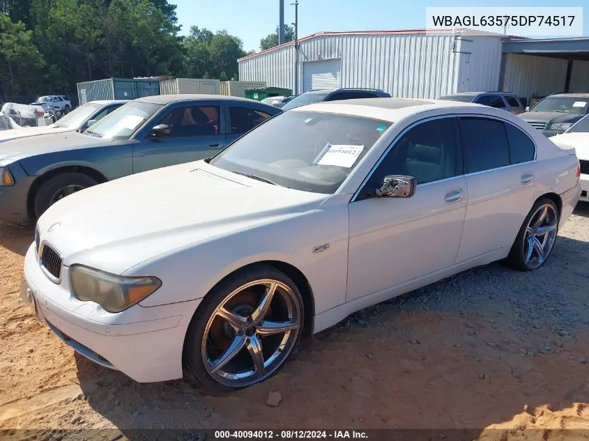 2005 BMW 745I VIN: WBAGL63575DP74517 Lot: 40094012