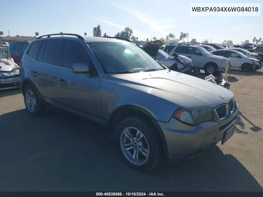 2006 BMW X3 3.0I VIN: WBXPA934X6WG84018 Lot: 40538066