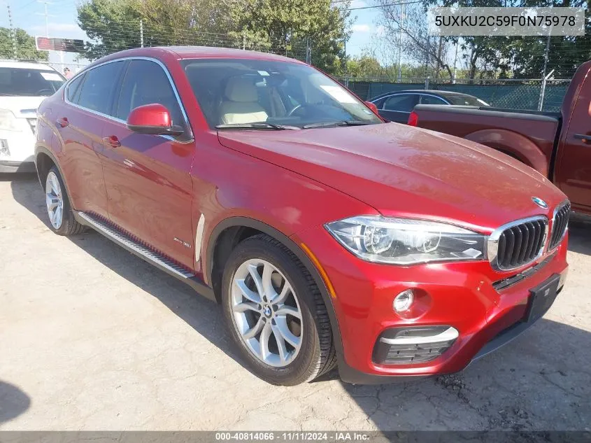 2015 BMW X6 xDrive35I VIN: 5UXKU2C59F0N75978 Lot: 40814066