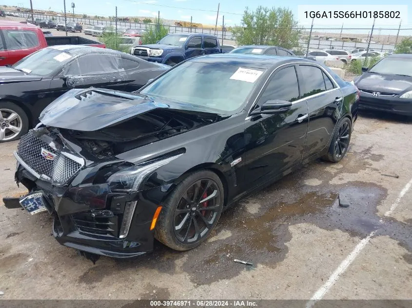 2017 Cadillac Cts-V VIN: 1G6A15S66H0185802 Lot: 39746971