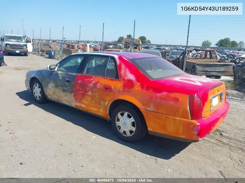 2003 Cadillac Deville Standard VIN: 1G6KD54Y43U189259 Lot: 40495473