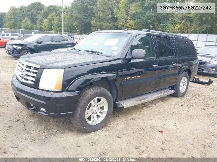 2005 Cadillac Escalade Esv Platinum Edition VIN: 3GYFK66N75G227242 Lot: 40326292