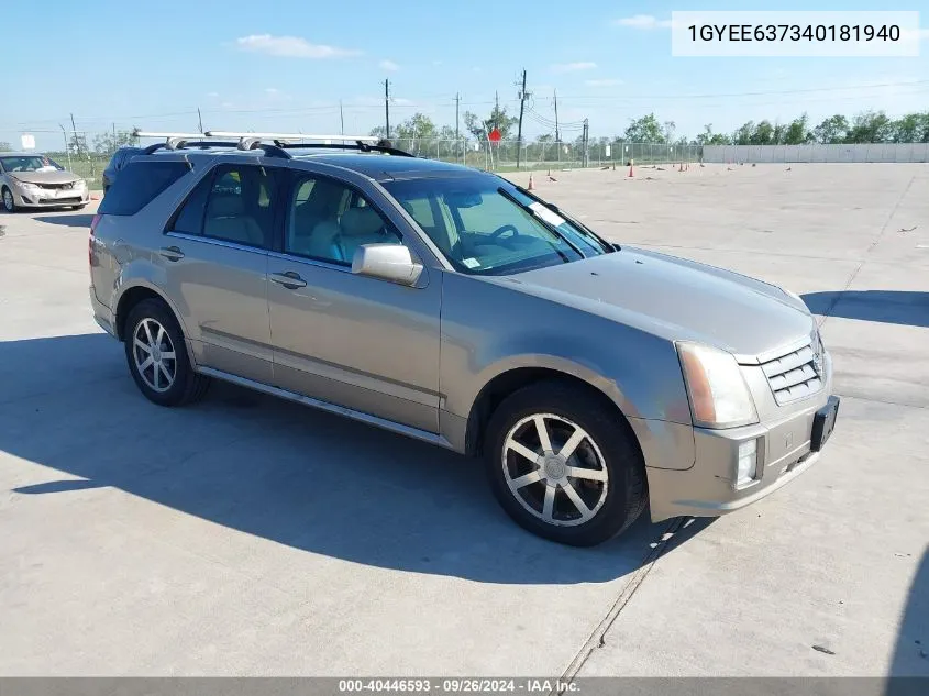 2004 Cadillac Srx Standard VIN: 1GYEE637340181940 Lot: 40446593